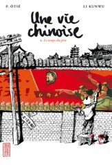 Cover Une vie chinoise le temps du père LiKunwu Otie