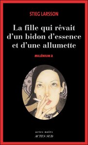 Cover Millenium-tome-2-la-fille-qui-revait-dun-bidon d'essence et d'une allumette Stieg Larsson Carnet de lecture