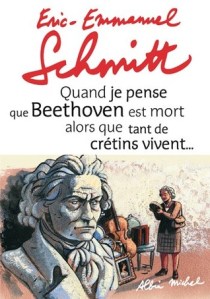 Cover Quand je pense que Beethoven est mort Eric-Emmanuel Schmitt Carnet de lecture