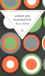 Cover Rosa-candida Audur Ava Olafsdottir Carnet de lecture