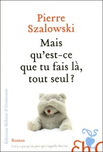 Cover Mais-qu-est-ce-que-tu-fais-la-tout-seul Pierre Szalowski Carnet de lecture