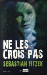 Cover Ne les crois pas Sebastian Fitzek Carnet de lecture