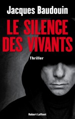 Cover Le silence des vivants Jacques Baudouin Carnet de lecture