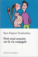 Cover Petit essai sur la vie conjugale Kyra Dupont Troubetzkoy Carnet de lecture