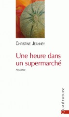 Cover Une heure dans un supermarché Christine Jeanney Carnet de lecture