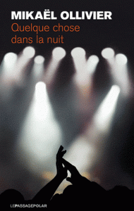 Cover Mikael ollivier-quelque-chose-dans-la-nuit Carnet de lecture
