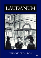 Cover Laudanum Virginie Bégaudeau Carnet de lecture