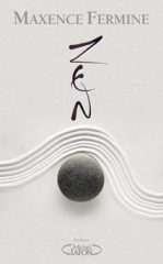 Cover Zen Maxence Fermine Carnet de lecture