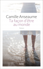 Cover Ta façon d'être au monde Camille Anseaume Carnet de lecture