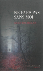Cover Ne pars pas sans moi Gilly MacMillan Carnet de lecture