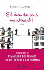 Cover Et bien dansons maintenant Karine Lambert Carnet de lecture