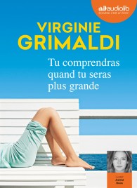 Cover Tu comprendras quand tu seras plus grande Virginie Grimaldi Carnet de lecture