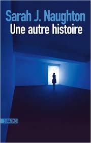 Cover Une autre histoire Sarah J Naughton Carnet de lecture