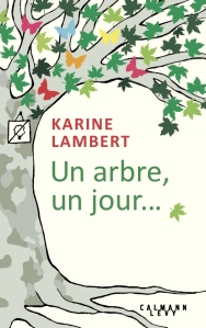 Cover Un arbre un jour Karine Lambert Carnet de lecture