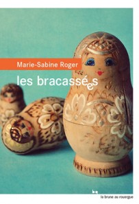 Cover Les bracassées Marie Sabine Roger Carnet de lecture