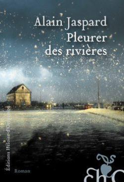Cover Pleurer des rivières Jaspard Alain Carnet de lecture