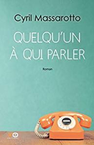 Cover Quelqu'un à qui parler Cyril Massarotto Carnet de lecture
