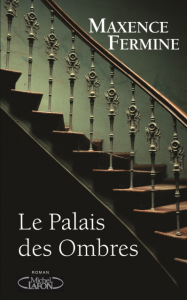 Cover Le palais des ombres Maxence Fermine Carnet de lecture