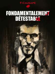 Cover Fondamentalement détestable Fabrice Causape Carnet de lecture